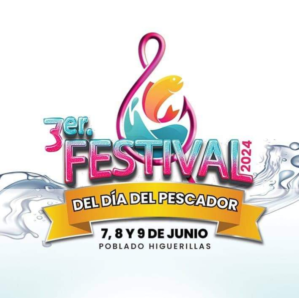 Invitan a participar en el 3er. Festival del Pescador a realizarse del 7 al 9 de junio en el poblado Higuerillas