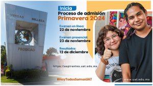Convoca UAT al proceso de admisi&oacute;n para el per&iacute;odo Primavera 2024