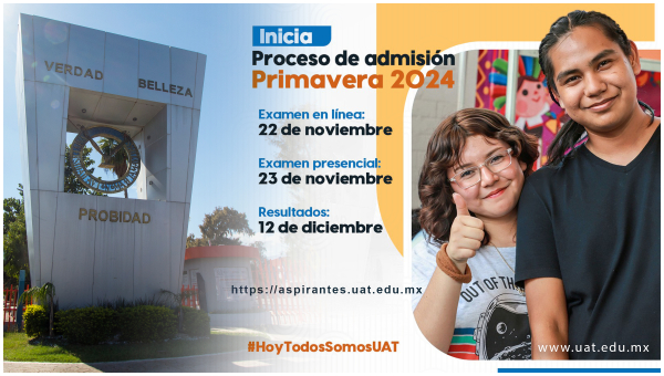 Convoca UAT al proceso de admisi&oacute;n para el per&iacute;odo Primavera 2024