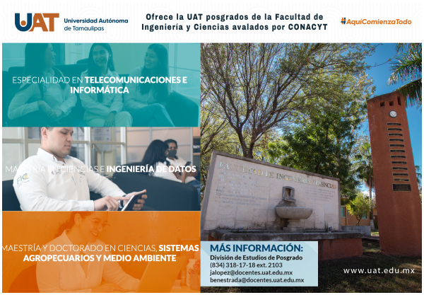 La Facultad de Ingenier&iacute;a y Ciencias de la UAT ofrece posgrados avalados en CONACYT