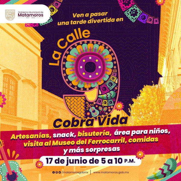 Invita Gobierno de Matamoros a reapertura de  la Calle 9; participar&aacute;n m&aacute;s de 100 expositores