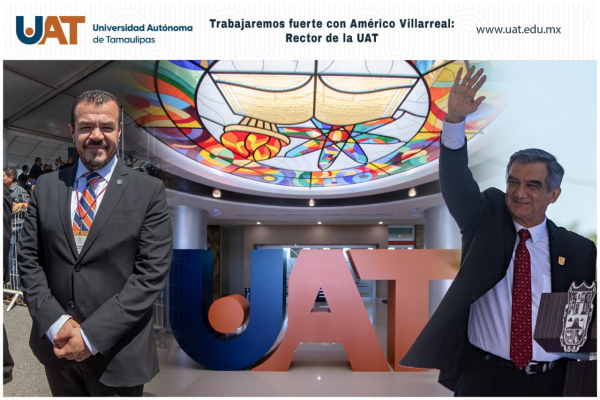 Trabajaremos fuerte con Am&eacute;rico Villarreal: Rector de la UAT