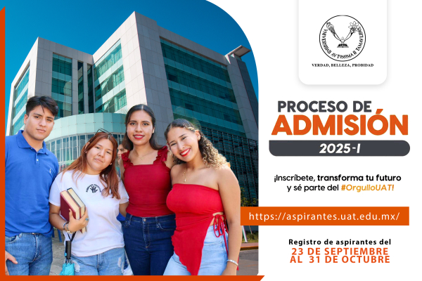 La UAT abre el proceso de admisi&oacute;n para el ciclo 2025-1