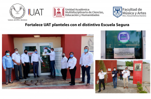 Fortalece UAT planteles con  el distintivo &ldquo;Escuela Segura&rdquo;