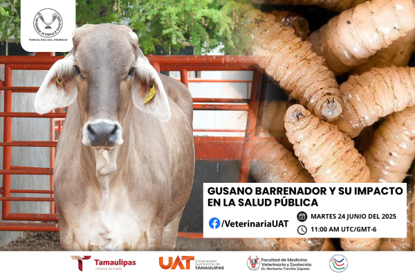 Dar&aacute; la UAT conferencias sobre gusano barrenador y su impacto en la salud p&uacute;-blica